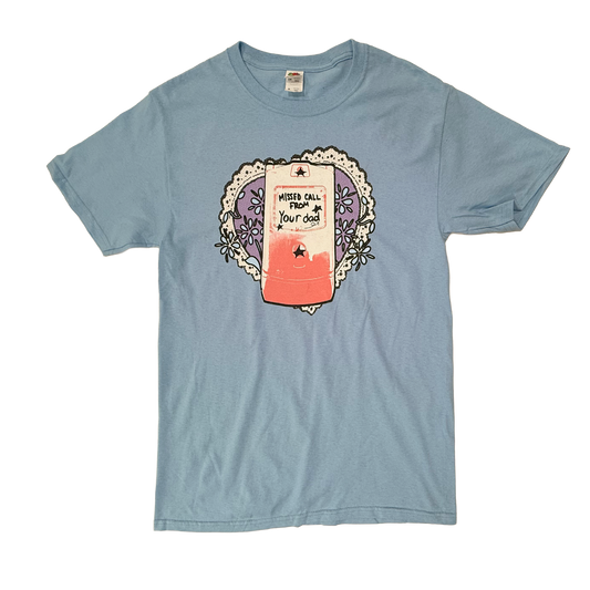 Missed Call From Your Dad Tee